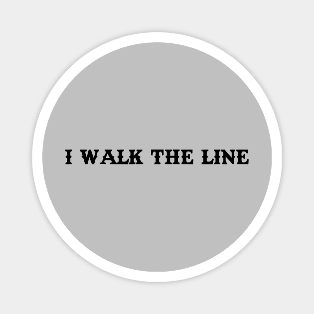 I Walk The Line, black Magnet by Perezzzoso